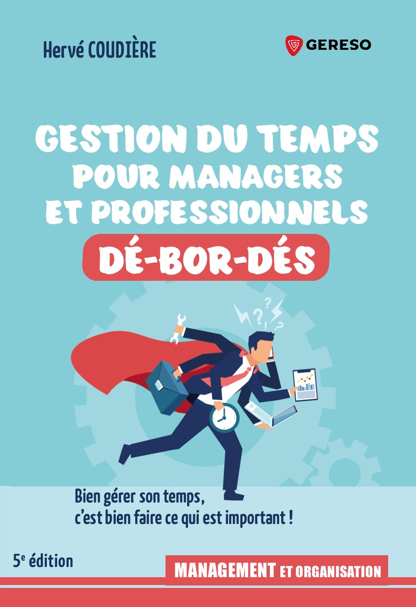 Gestion du temps – les clés de l’efficacite individuelle et collective